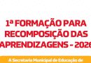1ª Formação para recomposição das aprendizagens – 2026